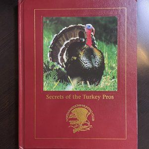 SECRETS OF THE TURKEY PROS (HUNTING WISDOM LIBRARY) By Glenn Sapir - Hardcover